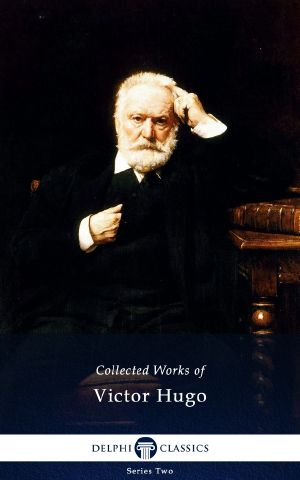 Delphi Complete Works of Victor Hugo (Illustrated)