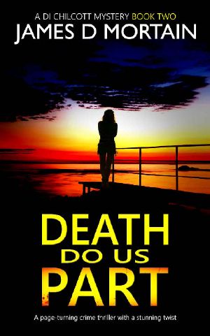 Death Do Us Part: A page-turning crime thriller with a stunning twist (DI Chilcott Book 2)