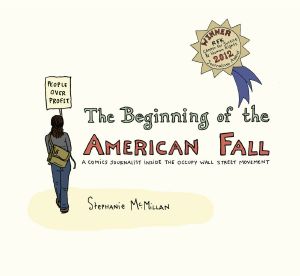 The Beginning of the American Fall · A Comics Journalist Inside the Occupy Wall Street Movement