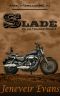 Slade - Dillin Trilogy · Book 1 (Angel’s Rebellion MC · #3) (Angel's Rebellion MC)