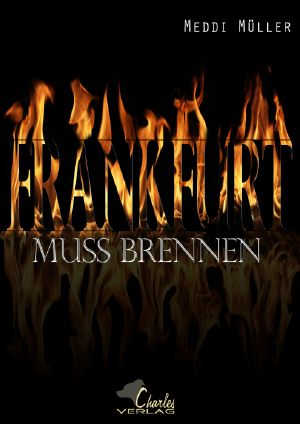 Frankfurt muss brennen
