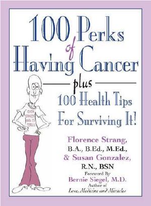 100 Perks of Having Cancer · Plus 100 Health Tips for Surviving It