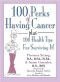 100 Perks of Having Cancer · Plus 100 Health Tips for Surviving It