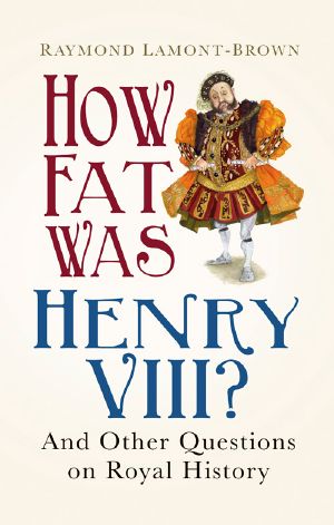 How Fat Was Henry VIII?