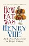 How Fat Was Henry VIII?