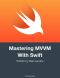 Mastering MVVM With Swift · Updated for Xcode 9 and Swift 4