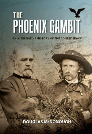 The PHOENIX GAMBIT · An Alternative History of the Confederacy