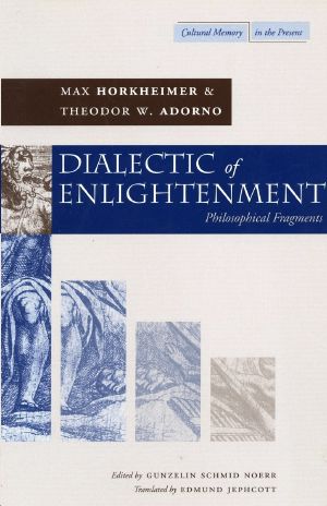 Dialectic of Enlightenment · Philosophical Fragments