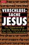 Verschlusssache Jesus · Die Qumran rollen und die Wahrheit über das frühe Christentum