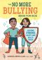 The No More Bullying Book for Kids