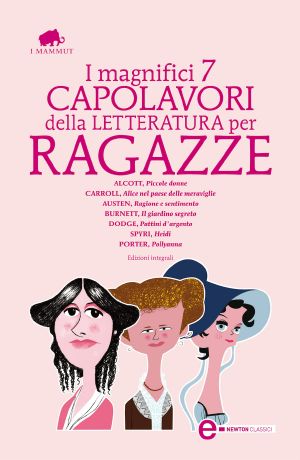 I Magnifici 7 Capolavori Della Letteratura Per Ragazze