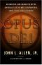 Opus Dei · An Objective Look Behind the Myths and Reality of the Most Controversial Force in the Catholic Church