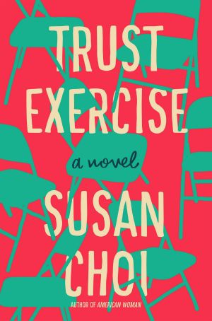 Trust Exercise: A Novel