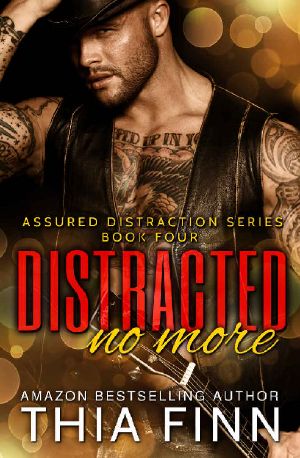 Distracted No More (Assured Distraction Book 4)