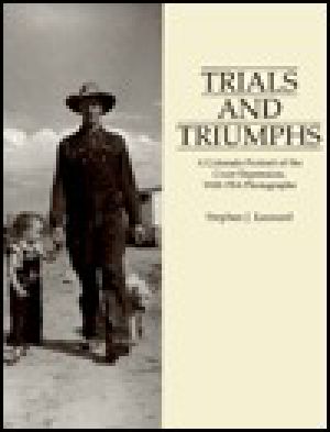 Trials and Triumphs · A Colorado Portrait of the Great Depression With FSA Photographs