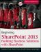 Beginning SharePoint® 2013 · Building Business Solutions