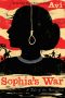 Sophia's War · A Tale of the Revolution