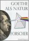 Goethe als Naturforscher