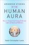 Advanced Studies of the Human Aura · How to Charge Your Energy Field With Light and Spiritual Radiance