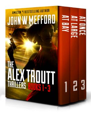 The Alex Troutt Thrillers · Box Set 1-3