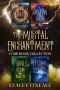 Mortal Enchantment · Box Set