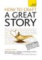 How to Craft a Great Story · Teach Yourself