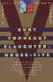 Slaughterhouse-five · or, The children's crusade, a duty-dance with death