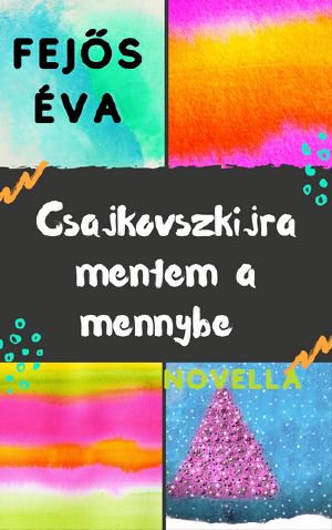 Csajkovszkijra mentem a mennybe