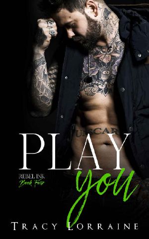 Play You · A Second Chance/Single Dad Romance (Rebel Ink Book 4)