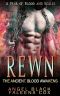 Rewn · the Ancient Blood Awakens (War of Blood and Scales Book 3)