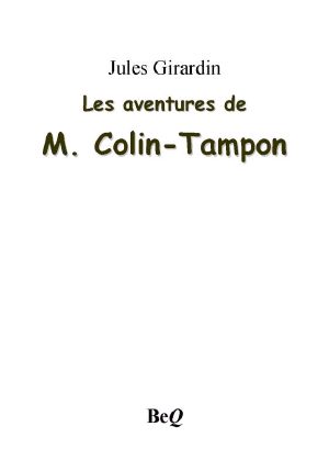 Les aventures de M. Colin-Tampon