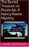 The Buried Treasure on Route 66 · A Nancy Keene Mystery