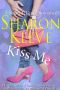 Kiss Me (A Sage McGuire Romance)