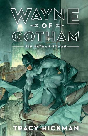 Wayne of Gotham · Batman · Ein DC Comics Roman