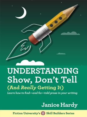 Understanding Show, Don't Tell · and Really Getting It