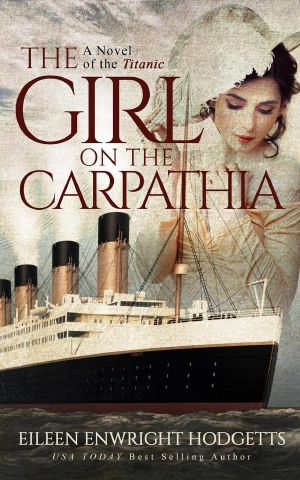 The Girl on the Carpathia--A novel of the Titanic