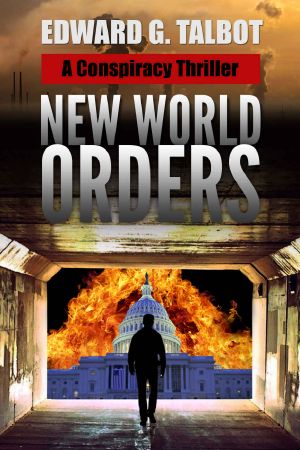 New World Orders · A Conspiracy Thriller