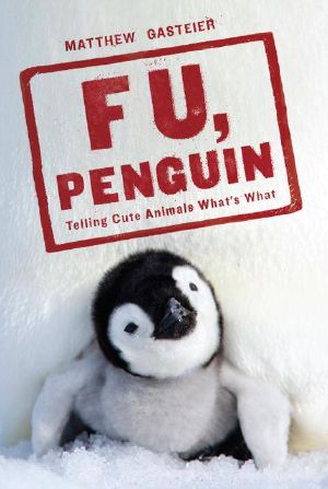 F U, Penguin · Telling Cute Animals What's What