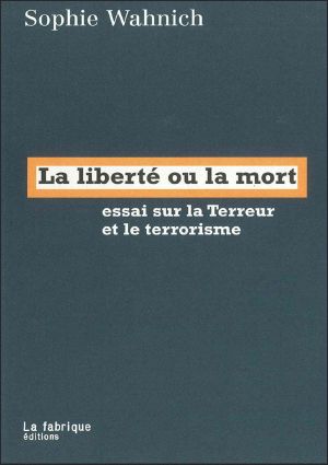 La Liberté Ou La Mort