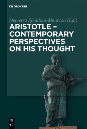 Aristotle - Contemporary Perspectives on His Thought