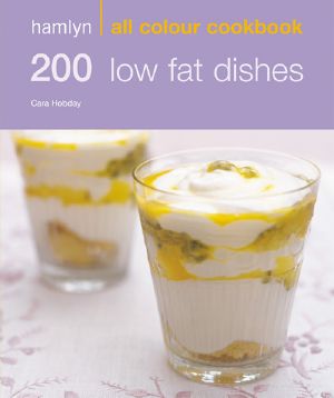 Hamlyn All Colour Cookbook · 200 Low Fat Dishes