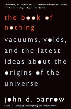The Book of Nothing · Vacuums, Voids, and the Latest Ideas About the Origins of the Universe