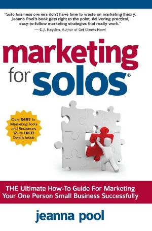 Marketing for Solos · THE Ultimate How-To Guide for Marketing Your One Person Small Business Successfully