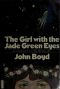 The Girl With the Jade Green Eyes