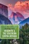 Explorer’s Guide Yosemite & the Southern Sierra Nevada