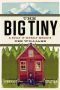 The Big Tiny · A Built-It-Myself Memoir