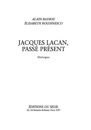 Jacques Lacan, Passé Présent. Dialogue