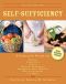 Self-Sufficiency · A Complete Guide to Baking, Carpentry, Crafts, Organic Gardening, Preserving Your Harvest, Raising Animals, and More!