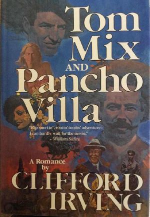 TOM MIX AND PANCHO VILLA · A Novel of Mexico and the Texas Border