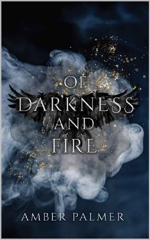 Of Darkness and Fire (Darkness and Fire Series Book 1)